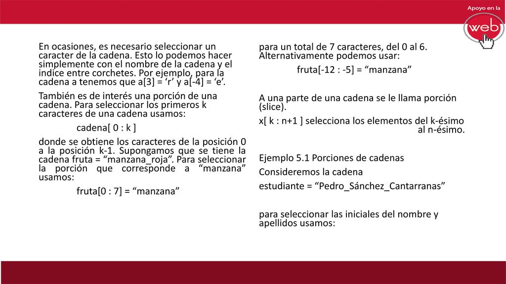 En ocasiones, es necesario seleccionar un caracter de la cadena