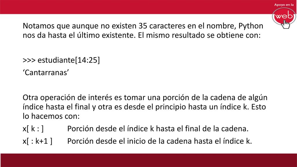 Notamos que aunque no existen 35 caracteres en el nombre, Python nos da hasta el último existente.
