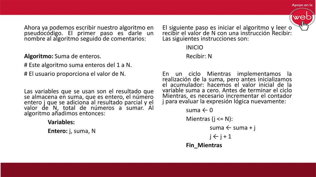 Ahora ya podemos escribir nuestro algoritmo en pseudocódigo