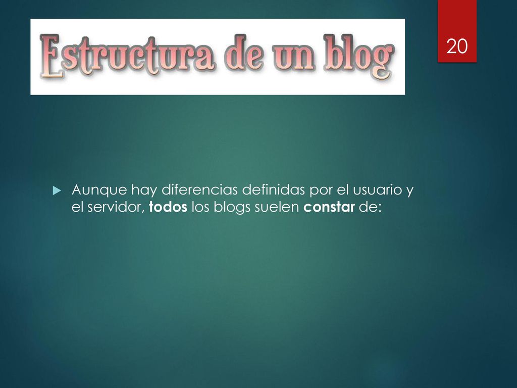 Aunque hay diferencias definidas por el usuario y el servidor, todos los blogs suelen constar de: