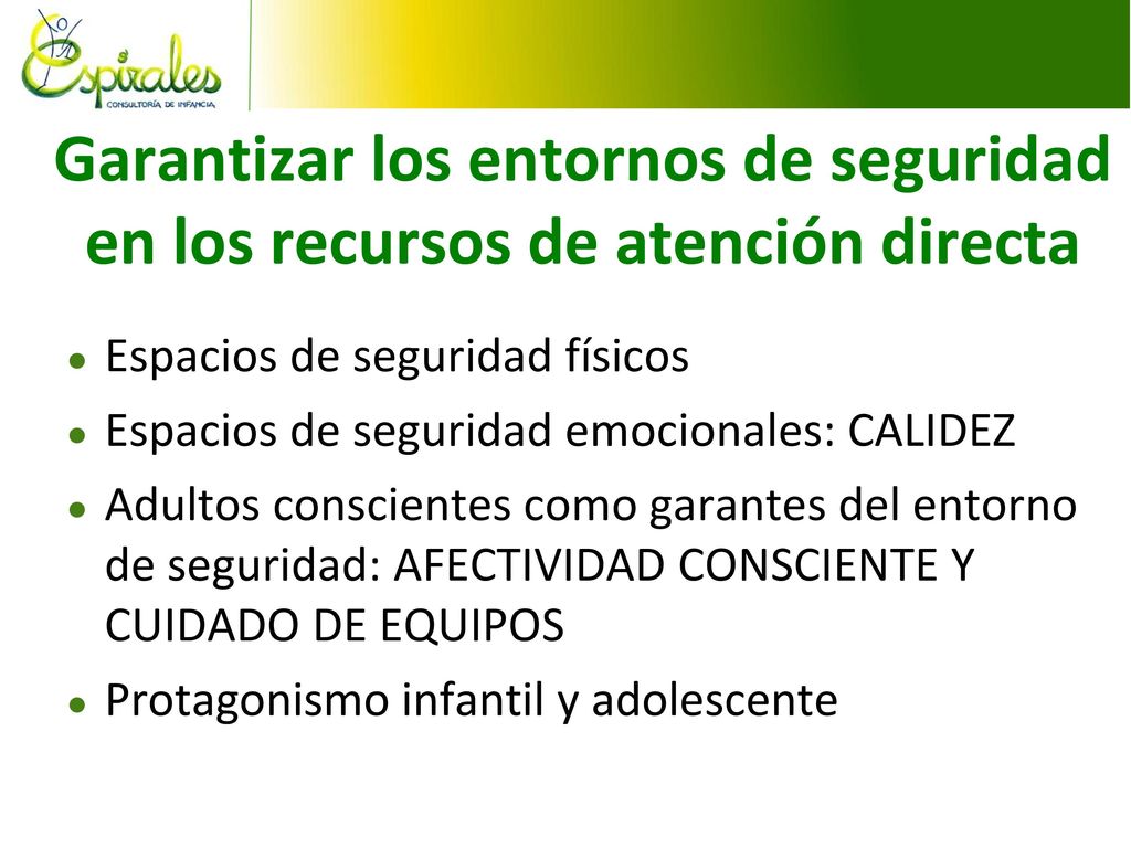 22/05/17 Garantizar los entornos de seguridad en los recursos de atención directa. Espacios de seguridad físicos.