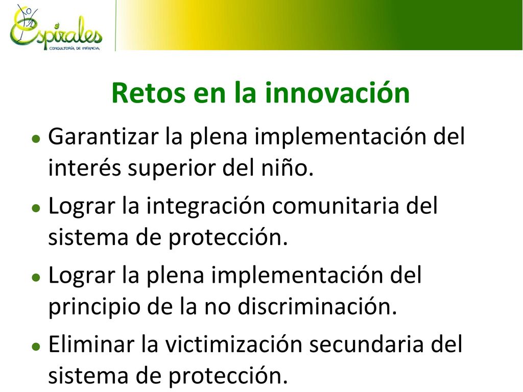 22/05/17 Retos en la innovación. Garantizar la plena implementación del interés superior del niño.