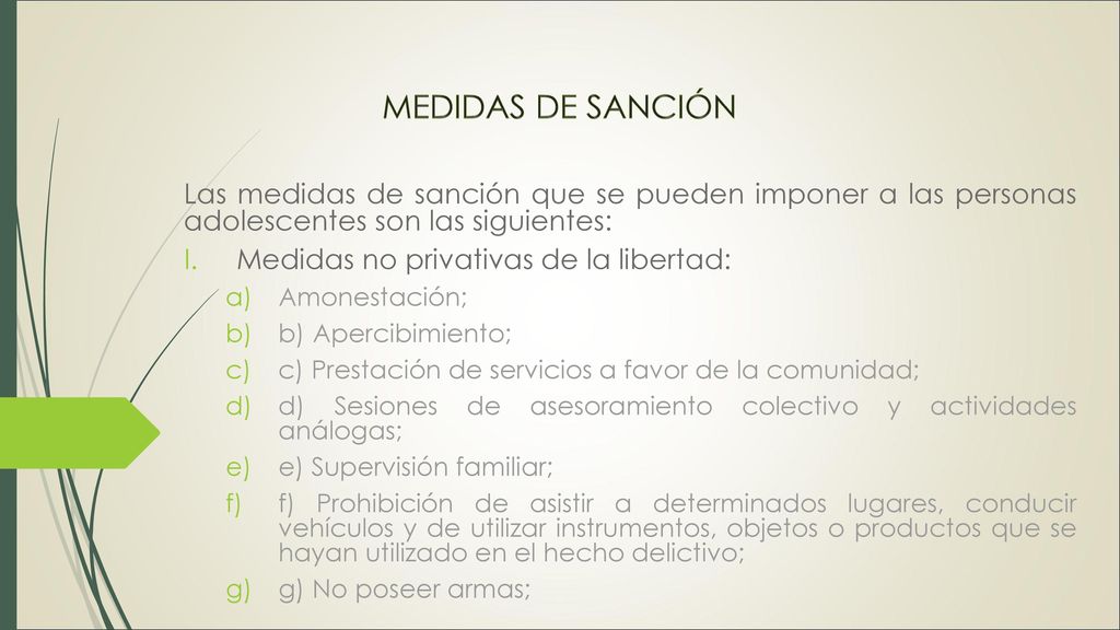 MEDIDAS DE SANCIÓN Las medidas de sanción que se pueden imponer a las personas adolescentes son las siguientes: