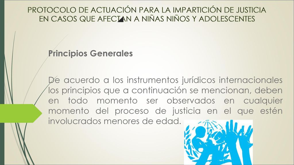 PROTOCOLO DE ACTUACIÓN PARA LA IMPARTICIÓN DE JUSTICIA EN CASOS QUE AFECTAN A NIÑAS NIÑOS Y ADOLESCENTES