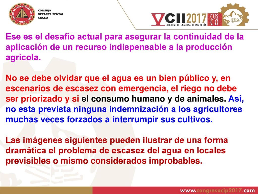 Ese es el desafío actual para asegurar la continuidad de la aplicación de un recurso indispensable a la producción agrícola.