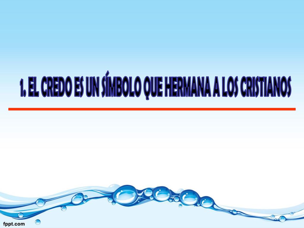 1. EL CREDO ES UN SÍMBOLO QUE HERMANA A LOS CRISTIANOS