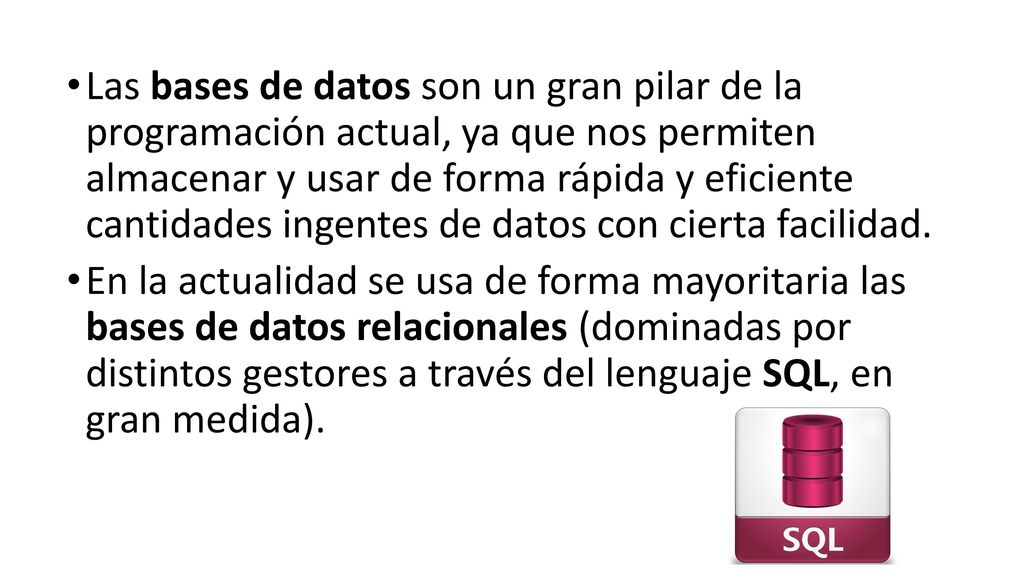 Las bases de datos son un gran pilar de la programación actual, ya que nos permiten almacenar y usar de forma rápida y eficiente cantidades ingentes de datos con cierta facilidad.