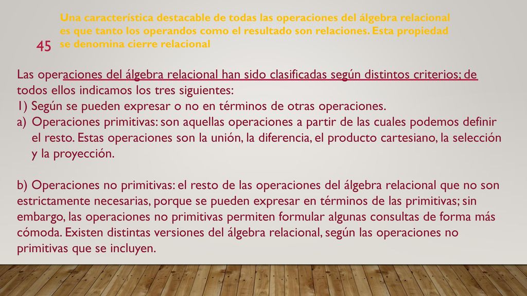 1) Según se pueden expresar o no en términos de otras operaciones.