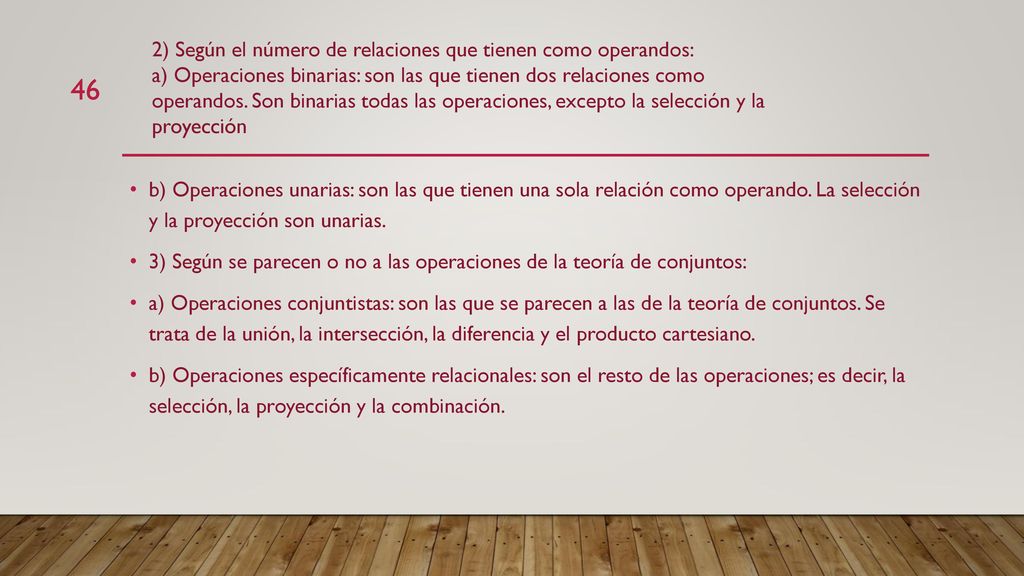 2) Según el número de relaciones que tienen como operandos: