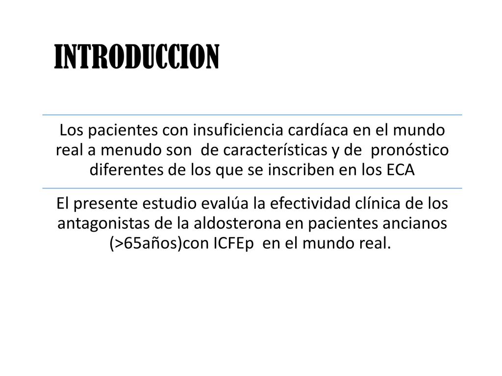 Los pacientes con insuficiencia cardíaca en el mundo real a menudo son de características y de pronóstico diferentes de los que se inscriben en los ECA