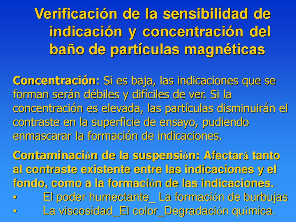 Verificación de la sensibilidad de indicación y concentración del baño de partículas magnéticas