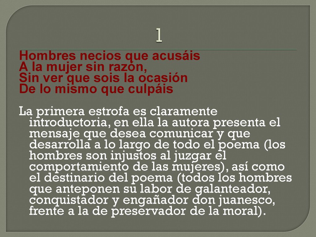 1 Hombres necios que acusáis A la mujer sin razón,