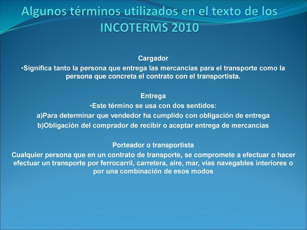 Algunos términos utilizados en el texto de los INCOTERMS 2010