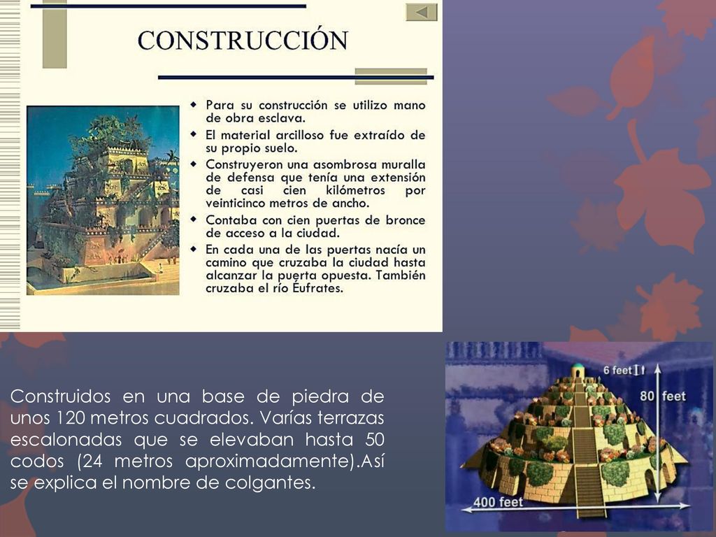 Construidos en una base de piedra de unos 120 metros cuadrados