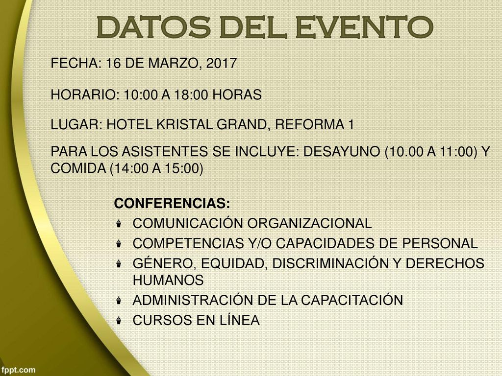 DATOS DEL EVENTO FECHA: 16 DE MARZO, 2017 HORARIO: 10:00 A 18:00 HORAS