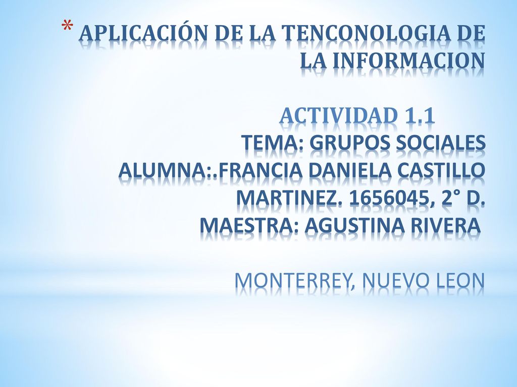 APLICACIÓN DE LA TENCONOLOGIA DE LA INFORMACION. ACTIVIDAD 1. 1