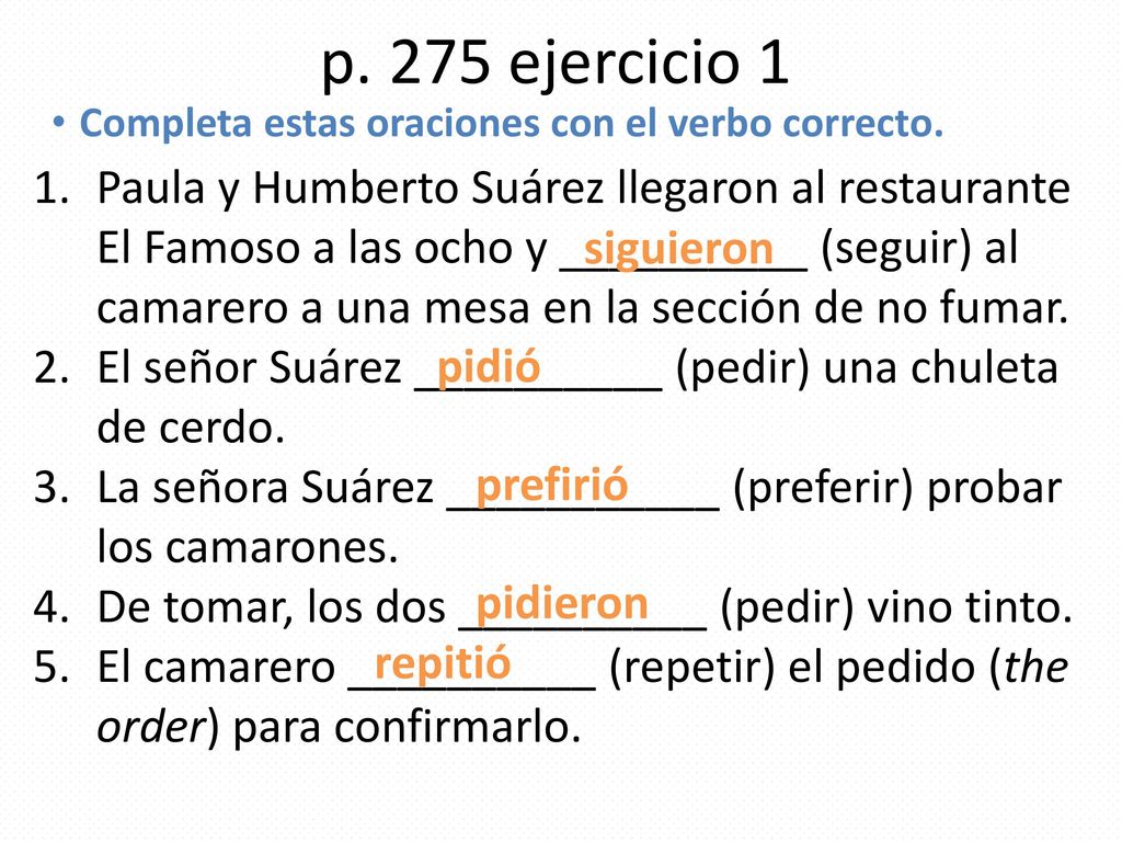 p. 275 ejercicio 1 Completa estas oraciones con el verbo correcto.