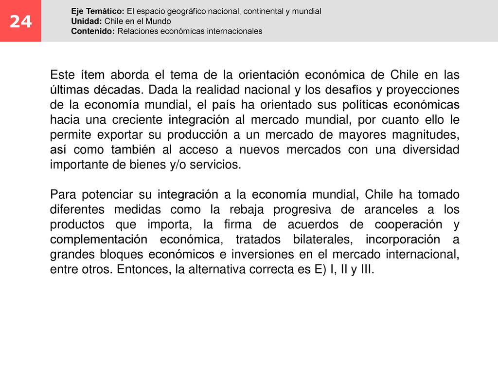 24 Eje Temático: El espacio geográfico nacional, continental y mundial. Unidad: Chile en el Mundo.
