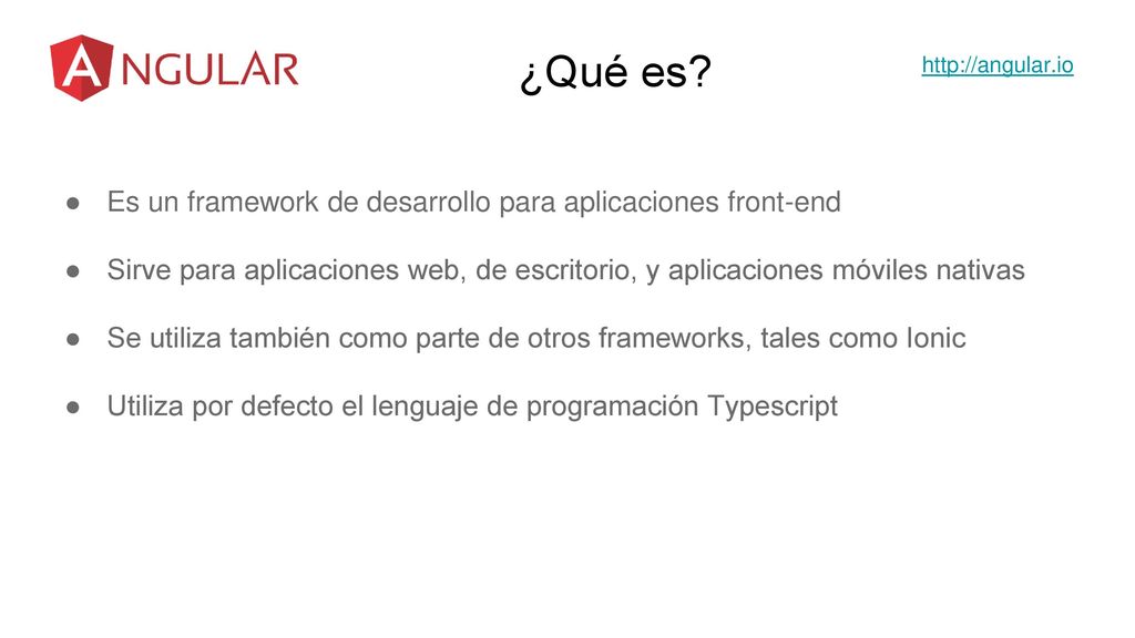 ¿Qué es Es un framework de desarrollo para aplicaciones front-end