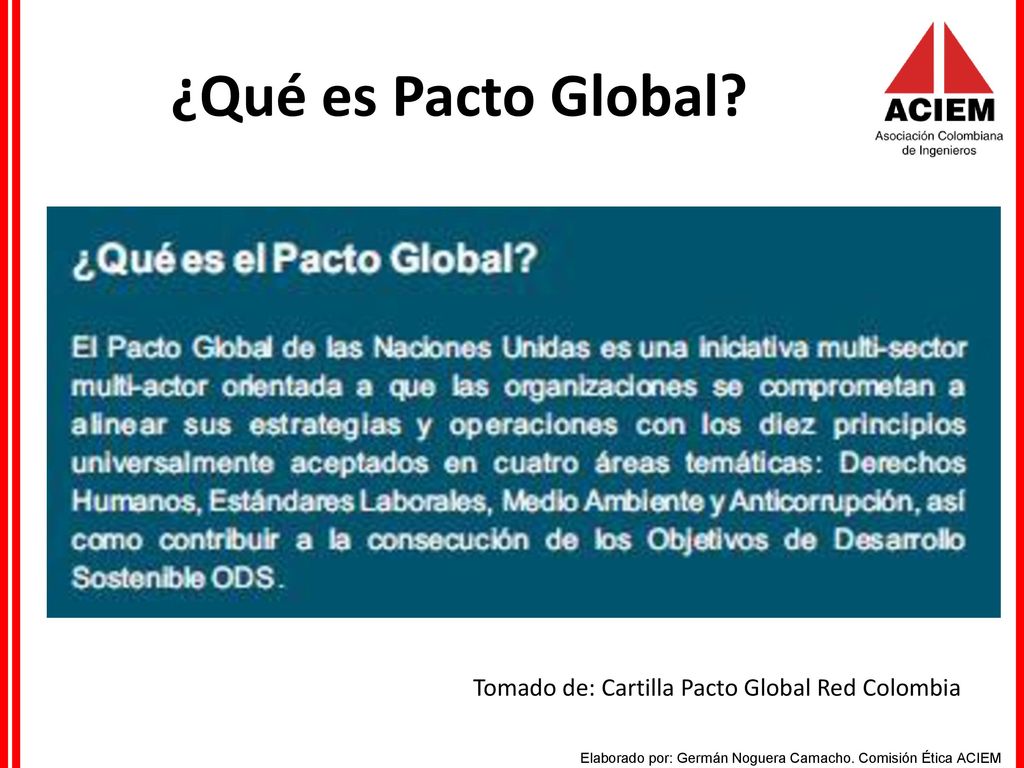 ¿Qué es Pacto Global Tomado de: Cartilla Pacto Global Red Colombia