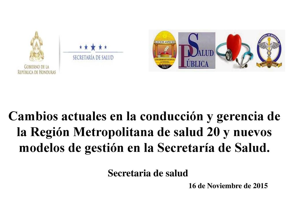 Cambios actuales en la conducción y gerencia de la Región Metropolitana de salud 20 y nuevos modelos de gestión en la Secretaría de Salud.