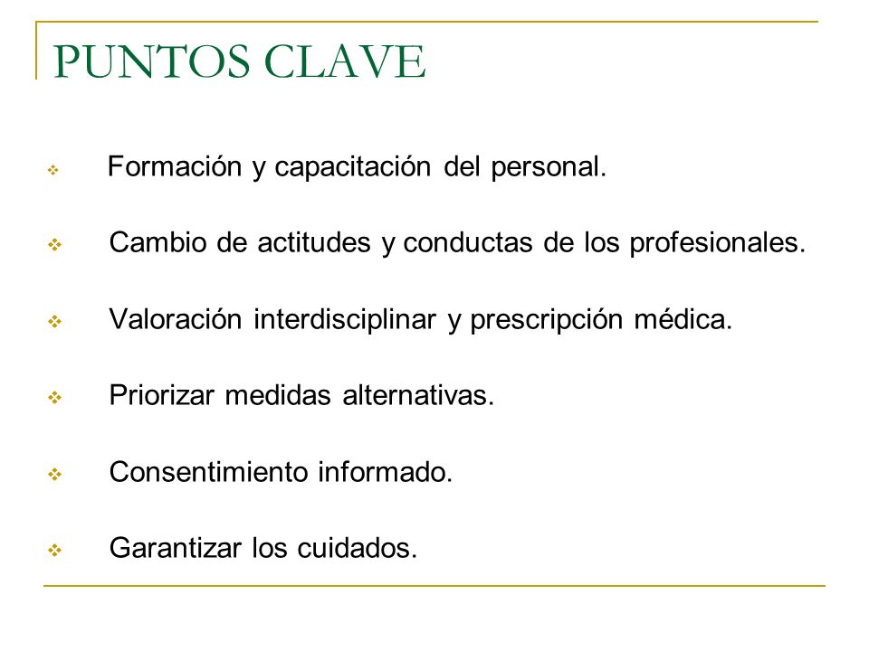 PUNTOS CLAVE Cambio de actitudes y conductas de los profesionales.