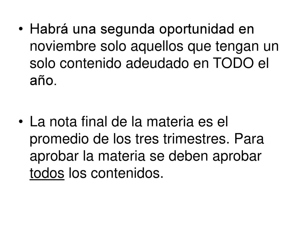 Habrá una segunda oportunidad en noviembre solo aquellos que tengan un solo contenido adeudado en TODO el año.