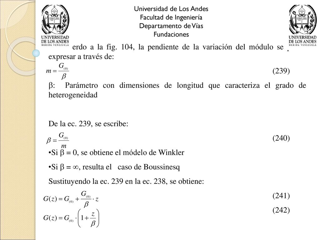 Si  = 0, se obtiene el módelo de Winkler