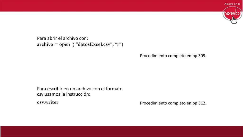 Para abrir el archivo con: archivo = open ( datosExcel.csv , r )