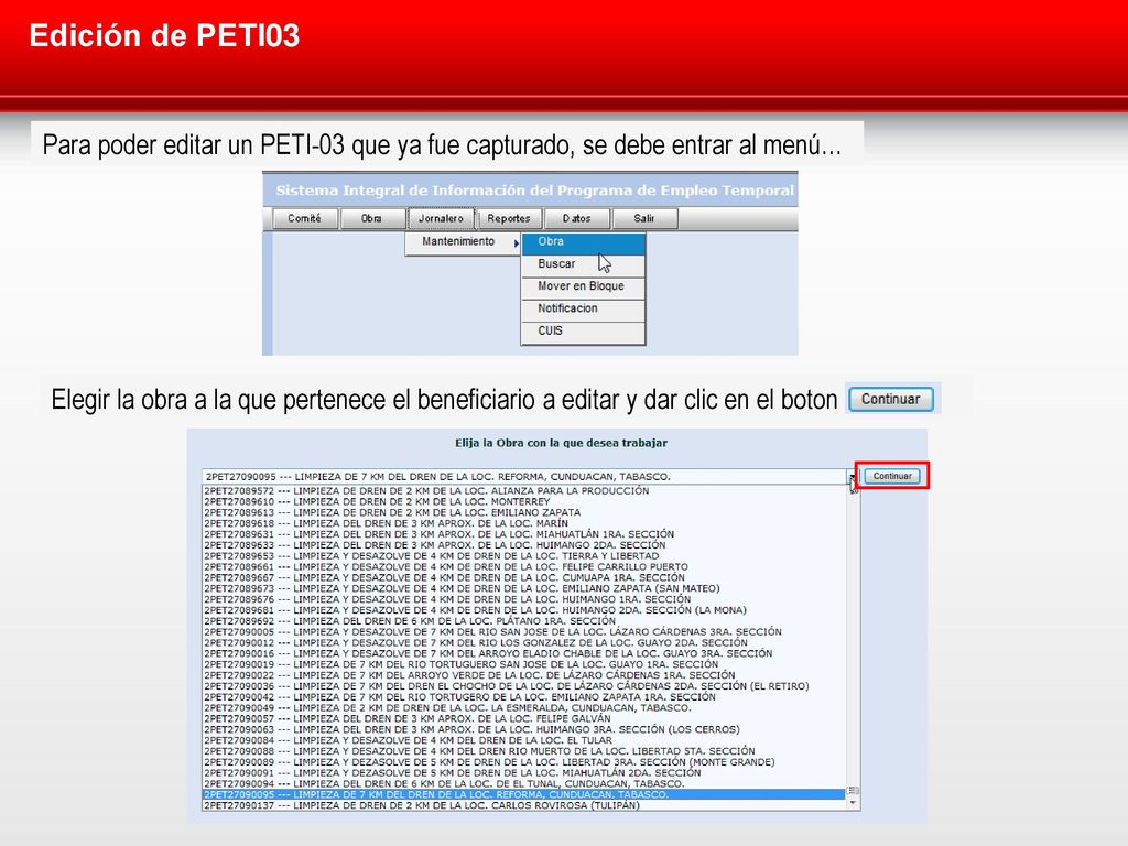 Edición de PETI03 Para poder editar un PETI-03 que ya fue capturado, se debe entrar al menú…