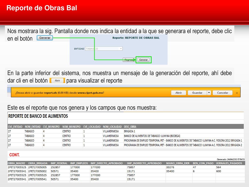 Reporte de Obras Bal Nos mostrara la sig. Pantalla donde nos indica la entidad a la que se generara el reporte, debe clic en el botón.