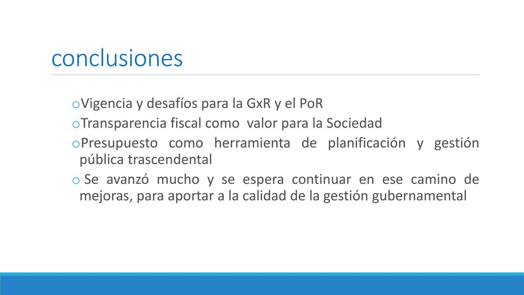 conclusiones Vigencia y desafíos para la GxR y el PoR