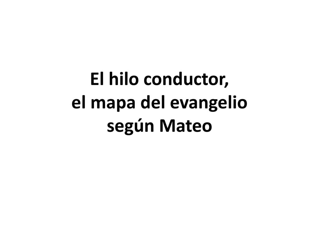 El hilo conductor, el mapa del evangelio según Mateo