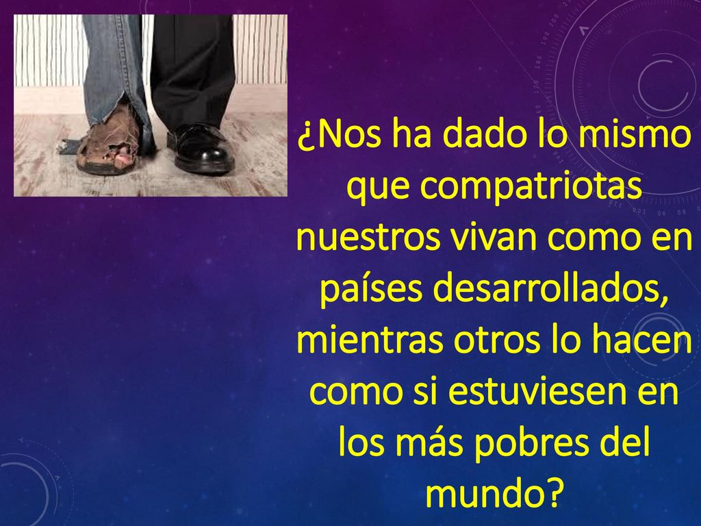 ¿Nos ha dado lo mismo que compatriotas nuestros vivan como en países desarrollados, mientras otros lo hacen como si estuviesen en los más pobres del mundo