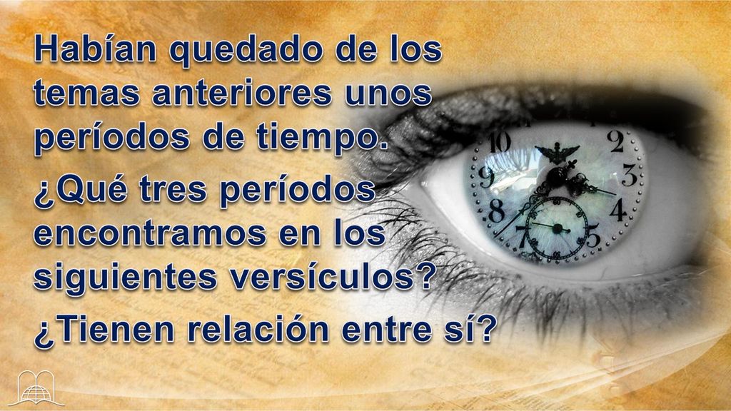 Habían quedado de los temas anteriores unos períodos de tiempo