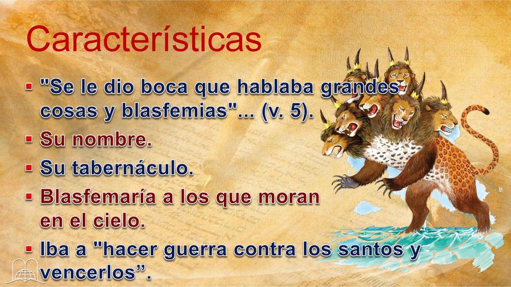 Características Se le dio boca que hablaba grandes cosas y blasfemias ... (v. 5). Su nombre. Su tabernáculo.