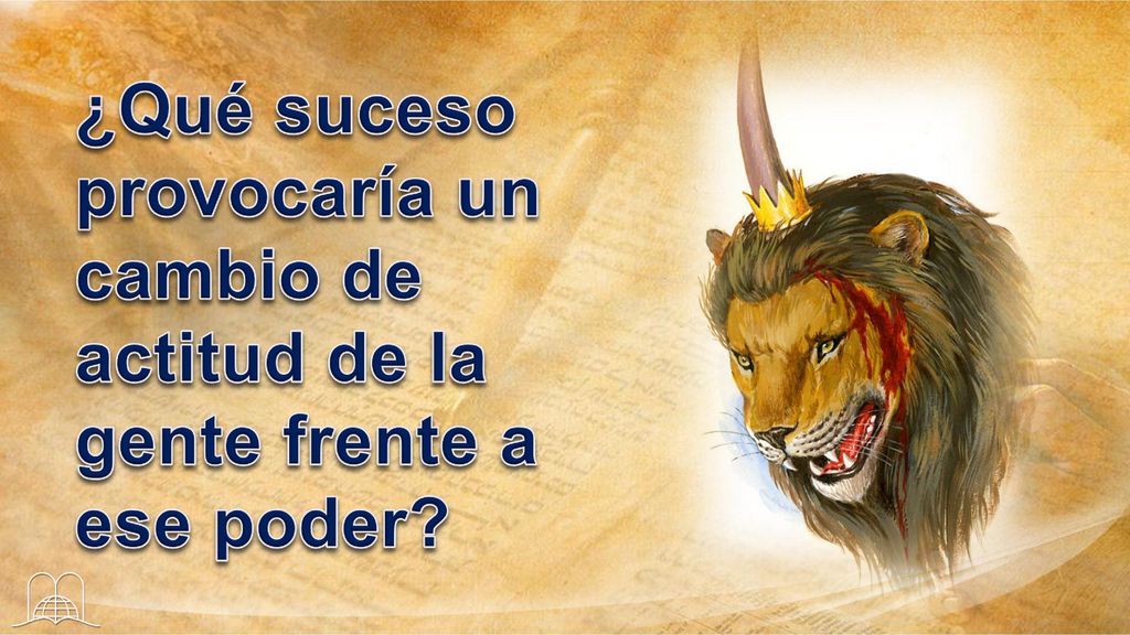 ¿Qué suceso provocaría un cambio de actitud de la gente frente a ese poder