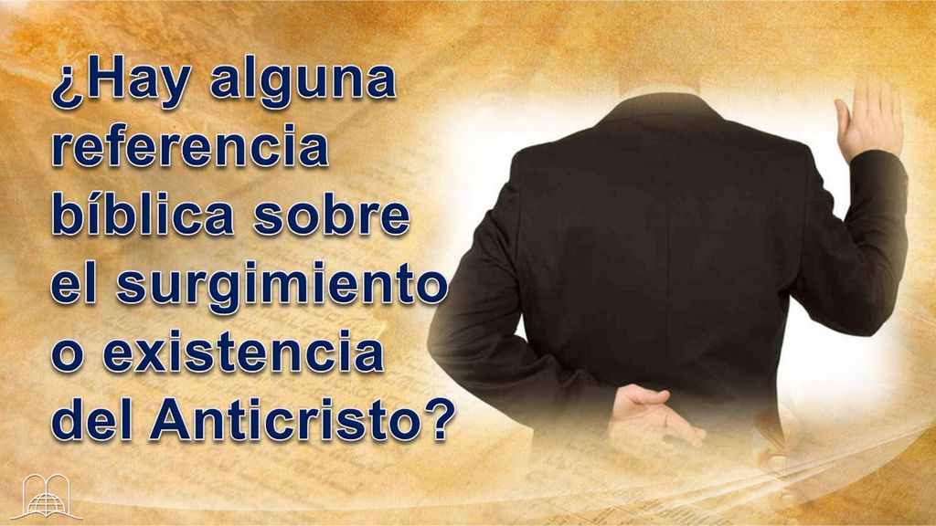 ¿Hay alguna referencia bíblica sobre el surgimiento o existencia del Anticristo
