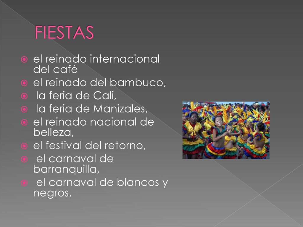 FIESTAS el reinado internacional del café el reinado del bambuco,