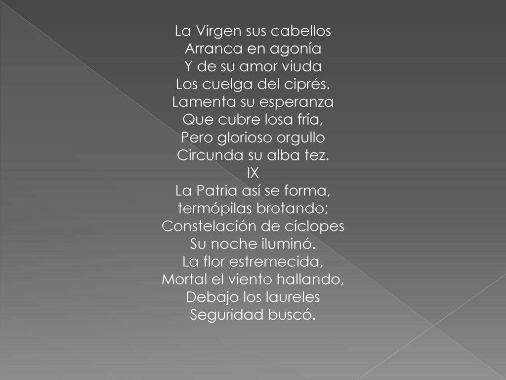 La Virgen sus cabellos Arranca en agonía Y de su amor viuda Los cuelga del ciprés.
