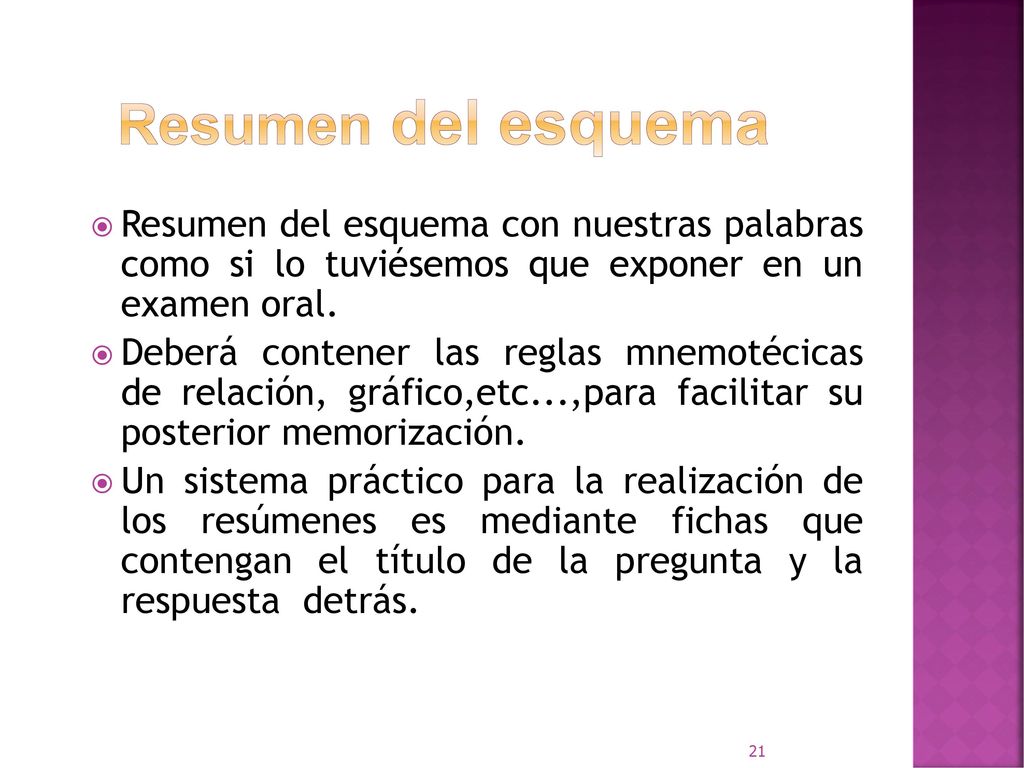 Resumen del esquema Resumen del esquema con nuestras palabras como si lo tuviésemos que exponer en un examen oral.