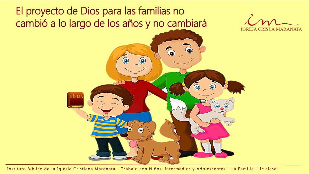 El proyecto de Dios para las familias no cambió a lo largo de los años y no cambiará