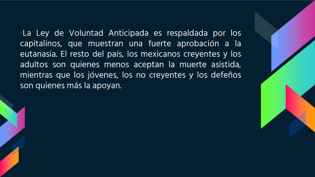 La Ley de Voluntad Anticipada es respaldada por los capitalinos, que muestran una fuerte aprobación a la eutanasia.