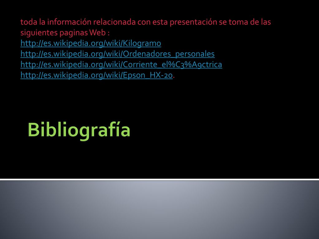 toda la información relacionada con esta presentación se toma de las siguientes paginas Web :