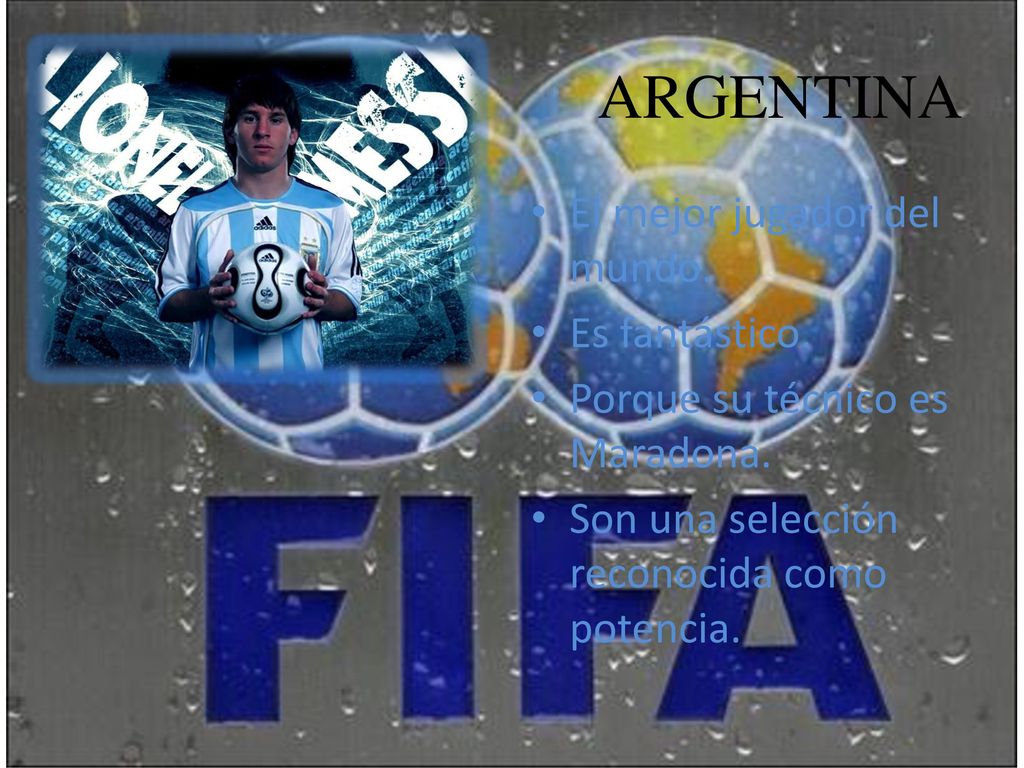 ARGENTINA El mejor jugador del mundo. Es fantástico.