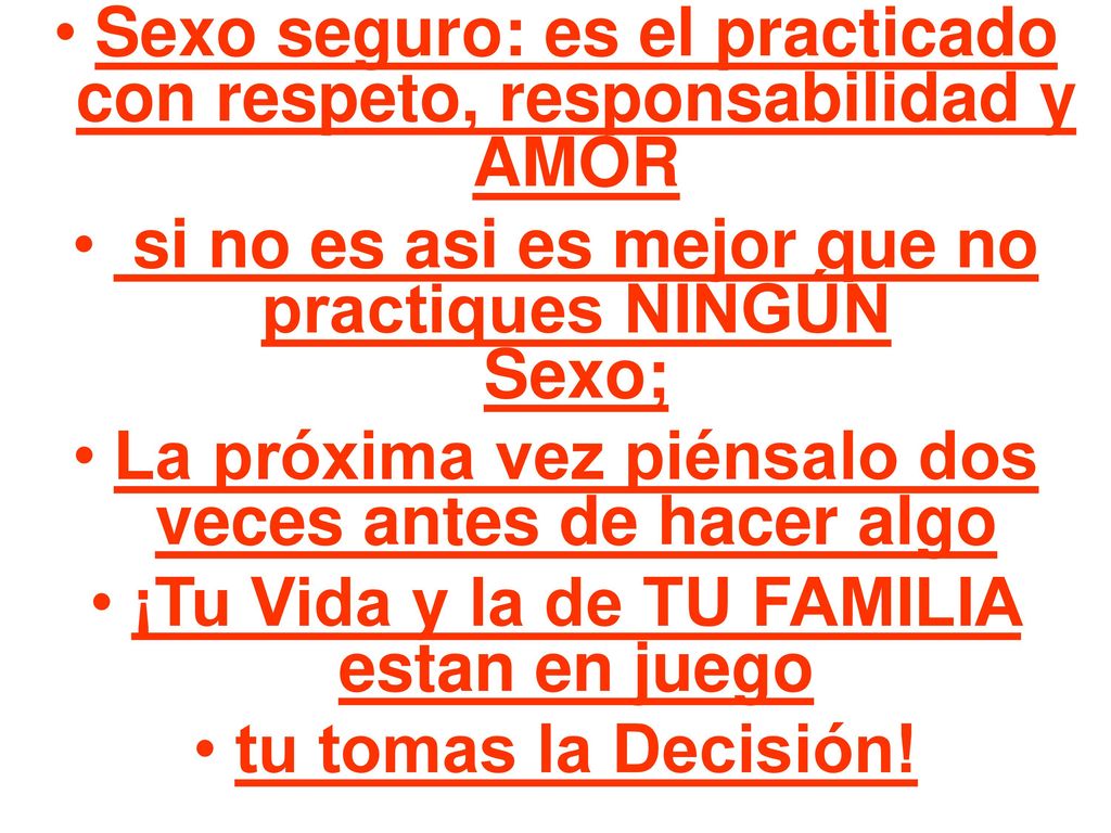 Sexo seguro: es el practicado con respeto, responsabilidad y AMOR