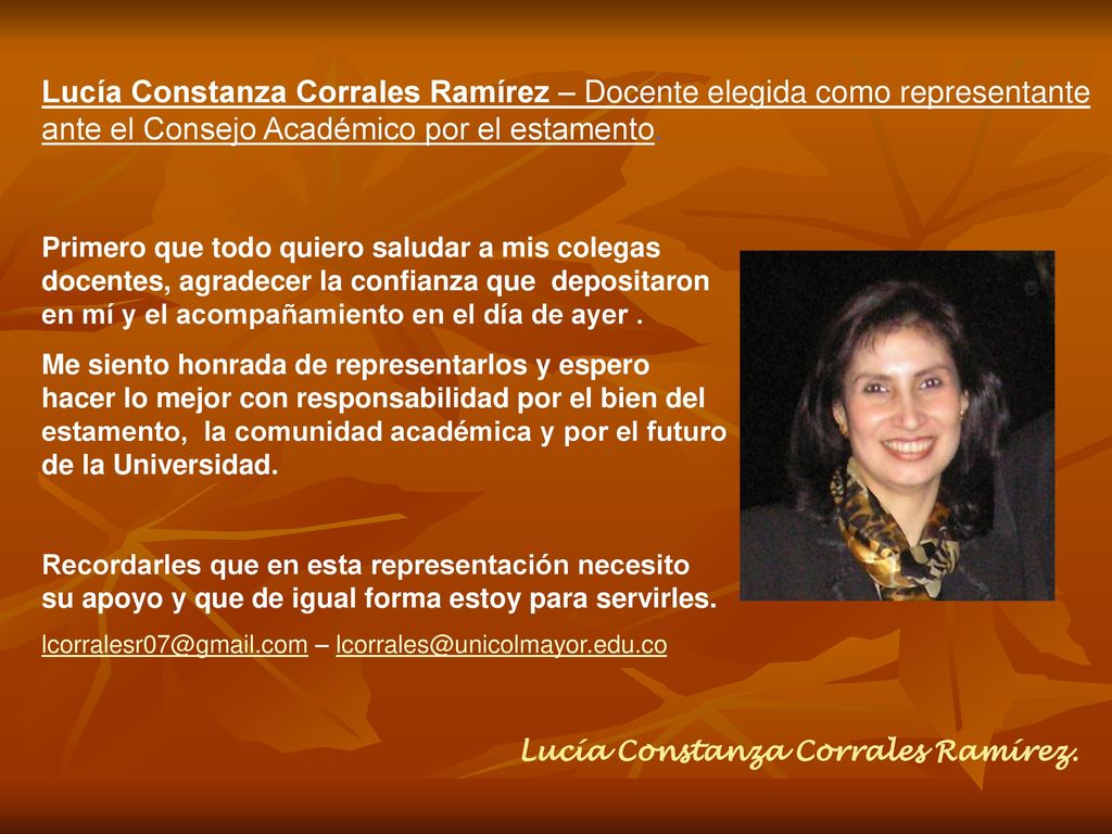 Lucía Constanza Corrales Ramírez – Docente elegida como representante ante el Consejo Académico por el estamento.