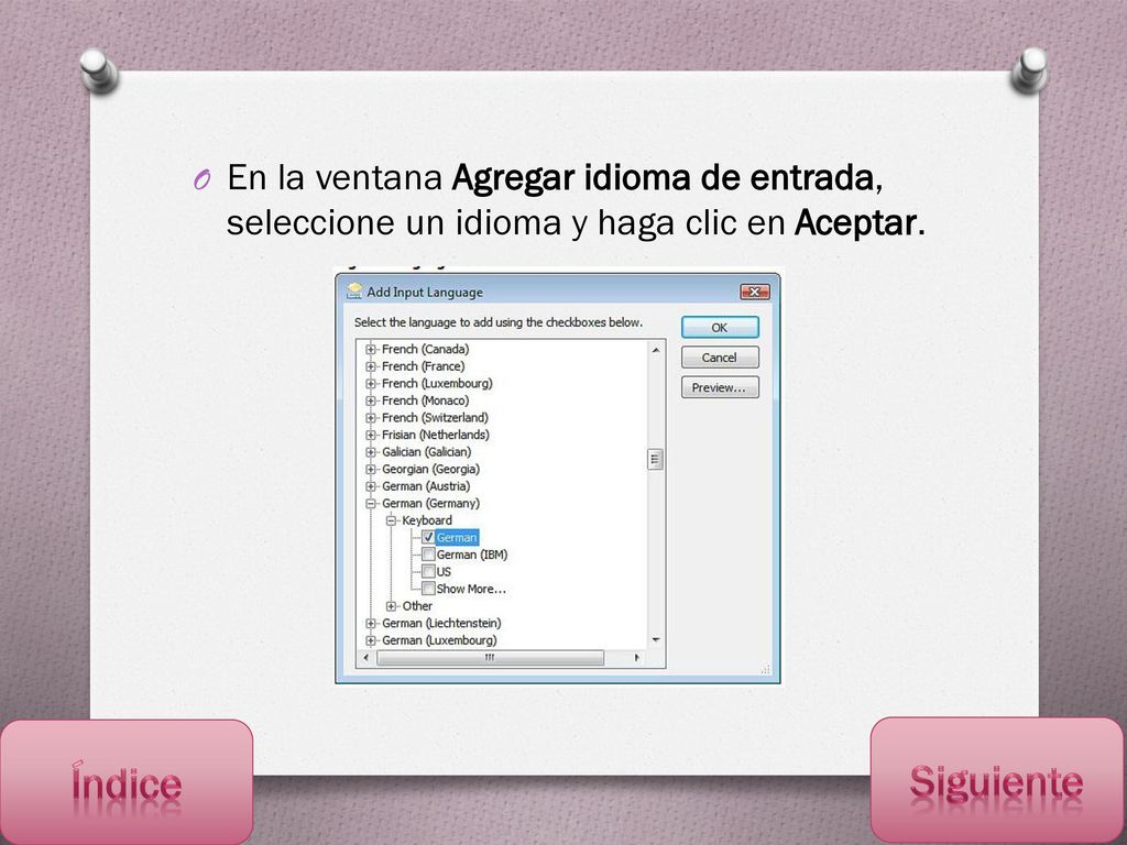 En la ventana Agregar idioma de entrada, seleccione un idioma y haga clic en Aceptar.