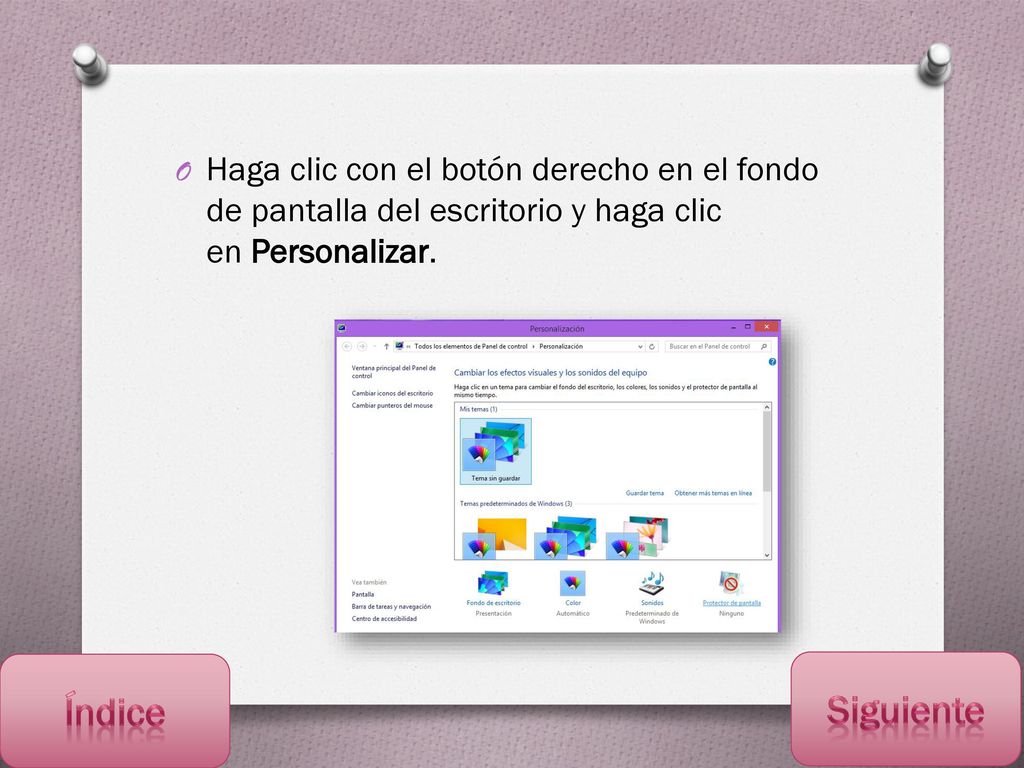 Haga clic con el botón derecho en el fondo de pantalla del escritorio y haga clic en Personalizar.