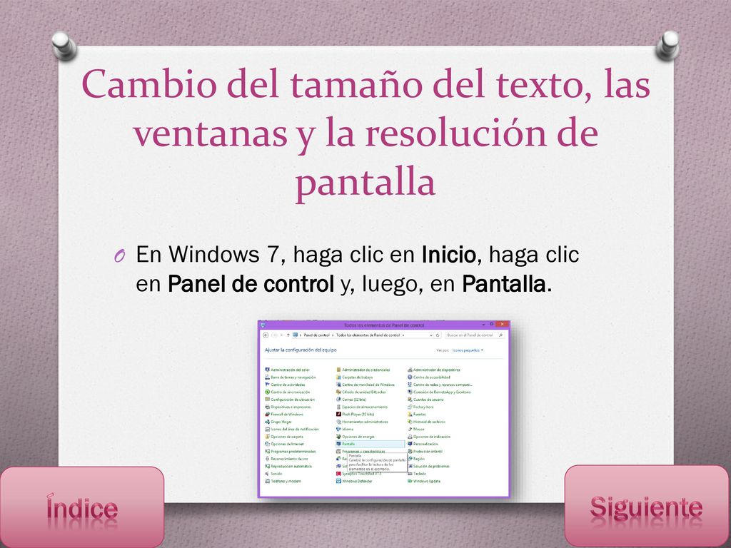 Cambio del tamaño del texto, las ventanas y la resolución de pantalla